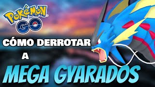 ¡CÓMO DERROTAR A MEGA GYARADOS EN POKÉMON GO [upl. by Hoisch830]