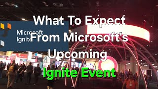 🚀 Microsoft Ignite The Future is Now [upl. by Chavaree48]