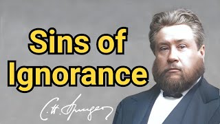 Sins of Ignorance  Charles Spurgeon  Devotional  Updated  quotFaiths Checkbookquot [upl. by Anawik]