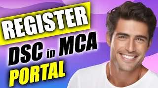 How to Register DSC in MCA Portal [upl. by Velick622]