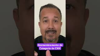 Desmembramento de Categoria de CNH habilitação direito habilitacao [upl. by Kerri]