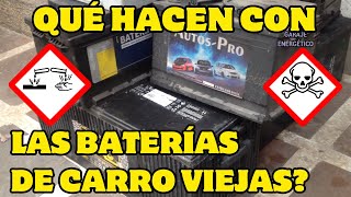 Qué hacen con las baterías de carro usadas  Car battery recycling [upl. by Noskcire]