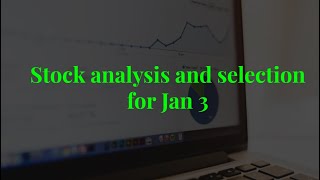 Stock selection for Jan3 trading  Daily profit  Raising principal amount [upl. by Marcello425]