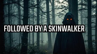 The Skinwalker That Followed Me Home skinwalker [upl. by Hennebery]