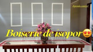 Como fazer Boiserie de isopor super barato [upl. by Ayouqat113]