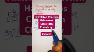 Finkelston Reaction  Haloarenes  Class 12  Chemistry Dinesh Classes shorts ytshorts shortfeed [upl. by Drofnelg135]