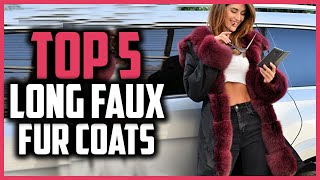 Top 5 Best Long Faux Fur Coats for Women Reviews In 2024 [upl. by Magnuson]