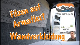 ❓ Filzen direkt auf Armaflex Wandverkleidung im DIY 🚐 Campervan [upl. by Seale]