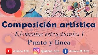 ¿Qué es la COMPOSICIÓN artística Elementos estructurales I PUNTO Y LÍNEA EN EL ARTE [upl. by Kcod]