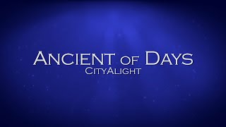 Ancient of Days  CityAlight [upl. by Bel]