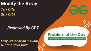 Modify the Array  Array  GFG POTD  C  Java  Code Kar Lo [upl. by Ailegnave]