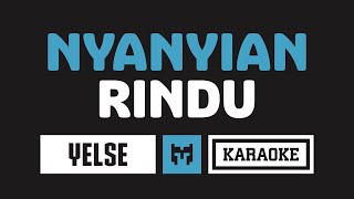 Karaoke  Yelse  Nyanyian Rindu [upl. by Netsyrk]