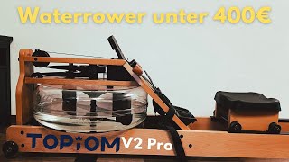 Waterrower  Topiom Wasser Rudergerät V2 Pro unter 400€ [upl. by Barnett]