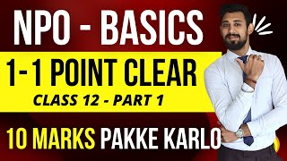 NPO  NOT FOR PROFIT ORGANISATIONS  Basics  Part 1  Class 12  Accounts [upl. by Nigle577]