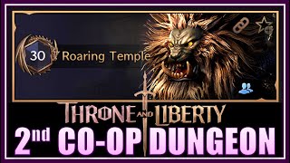 ROARING TEMPLE Second CoOp Dungeon in Throne amp Liberty what to expect  Crossbow amp Dagger [upl. by Nylirek]