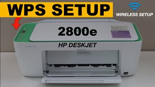 HP DeskJet 2800e WPS Setup Wireless Setup Connect To Router Quickly [upl. by Juno]