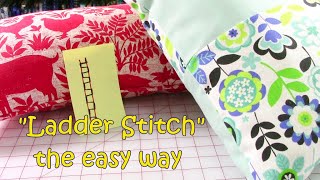 Ladder Stitch Tutorial  The Easy Way [upl. by Brotherson]