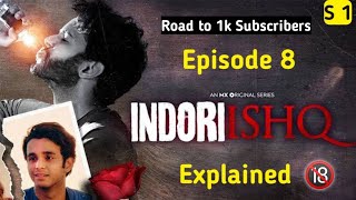 Indori Ishq  Season 1  Episode 8  Fanna  Explained in Hindi  Lucky The Explainer [upl. by Llevrac]