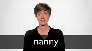 How to pronounce NANNY in British English [upl. by Ogawa304]