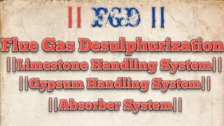 FGDFlue Gas DesulphurizationLimestoneampGypsum Handling SystemAbsorber SystemByErVikash jha [upl. by Iloj]