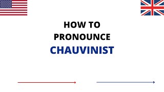 How To Pronounce CHAUVINIST Correctly In English  CHAUVINIST Pronunciation [upl. by Dodie]