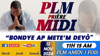 PLMPRIÈRE MIDI  BONDYE AP METEM DEYÒ  MARDI12 NOVEMBRE 2024  PLM AMEN 3 FOIS [upl. by Helman488]