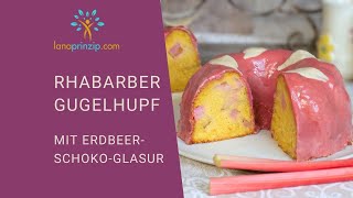 Rhabarber Gugelhupf Rezept mit ErdbeerSchokoGlasur [upl. by Safire]