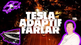 Tesla Adaptif Far Testi  Kuşbakışı izlemediyseniz buyrun [upl. by Lumbye172]