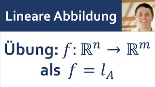 📘 Lineare Abbildungen 06  Übung Lineare Abbildung von Rn nach Rm als Matrixlinksmultiplikationen [upl. by Hooker]