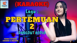 Pertemuan 2 Karaoke  Karaoke Dangdut Official  Cover PA 600 [upl. by Ashien]