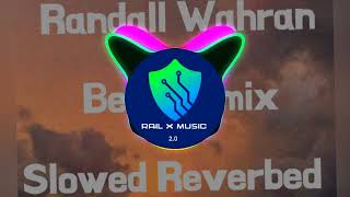 Randall Wahran Best Remix Slowed  Reverbed [upl. by Pavier]