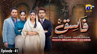 Fasiq  Episode 41  2nd January 2022  HAR PAL GEO [upl. by Jae]