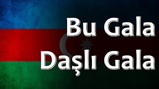 Azerbaijani Folk Song  Bu Gala Daşlı Gala [upl. by Mixie]