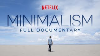 MINIMALISM Official Netflix Documentary Entire Film [upl. by Awuhsoj]