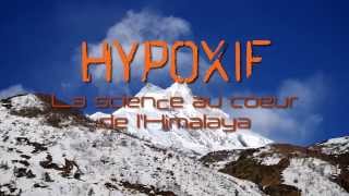 HYPOXIE  La science au coeur de lHimalaya [upl. by Odin]