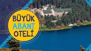 Büyük Abant Otel  Jolly Tur [upl. by Anatnahs]