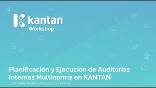 Workshop Planificación y Ejecución de Auditorías Internas Multinorma en KANTAN [upl. by Etterb]