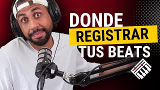 Donde registrar tus beats para protegerlos y cobrar tu dinero [upl. by Anaujahs]