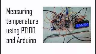 Measuring Temperature using PT100 and Arduino Part 1 [upl. by Yrmac809]