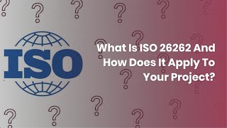 What Is ISO 26262 And How Does It Apply To Your Project [upl. by Yelnoc]