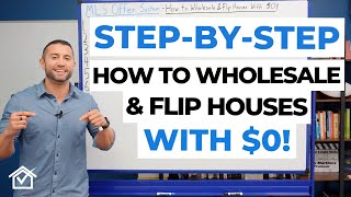 How To Wholesale Real Estate Step by Step WITH 0 [upl. by Ariayek558]