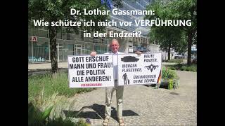 WARNUNG vor MASSIVER VERFÜHRUNG in der ENDZEIT Vortrag von Dr Lothar Gassmann bei Endzeitkonferenz [upl. by Ecraep352]