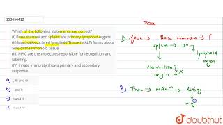 Which of the following statements are correct I Bone marrow and spleen are primary lymphoid o [upl. by Monda162]