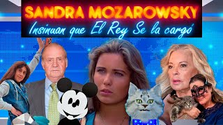 INSINUAN QUE SANDRA MOZAROWSKY FUE VICTIMA DE JUAN CARLOS I [upl. by Fuchs]