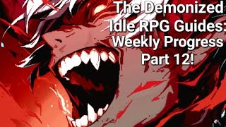 Weekly Rewards Part 12  The Demonized Idle RPG [upl. by Etteiluj]