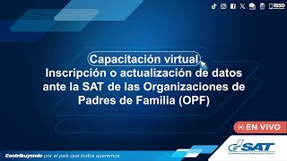 Inscripción o actualización de datos ante la SAT de las Organizaciones de Padres de Familia OPF [upl. by Socher]