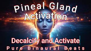 PINEAL GLAND Activation amp Decalcification 963Hz  963Hz  Alpha and Gamma Waves  Binaural Beats [upl. by Lanctot]