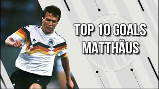 Top 10 Goals  Lothar Matthäus [upl. by Akir]