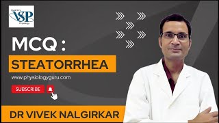 MCQ Steatorrhea  Dr Vivek Nalgirkar  MBBS  NEET PG  Dr Vivek Nalgirkar [upl. by Ainiger]