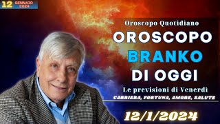 Oroscopo di Branko del 12 gennaio 2024  Oroscopo Oggi [upl. by Ecirum]